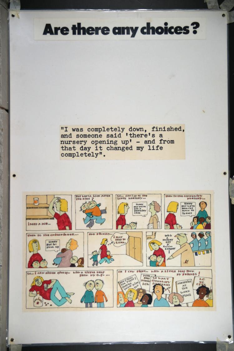 Panel reads "Are there any choices?" It shows a quote "I was completely down, finished, and someone said 'there's a nursery opening up' - and from that day it changed my life completely". A cartoon depicts a woman's story of trying to work and care for children. Ultimately she joins protests.