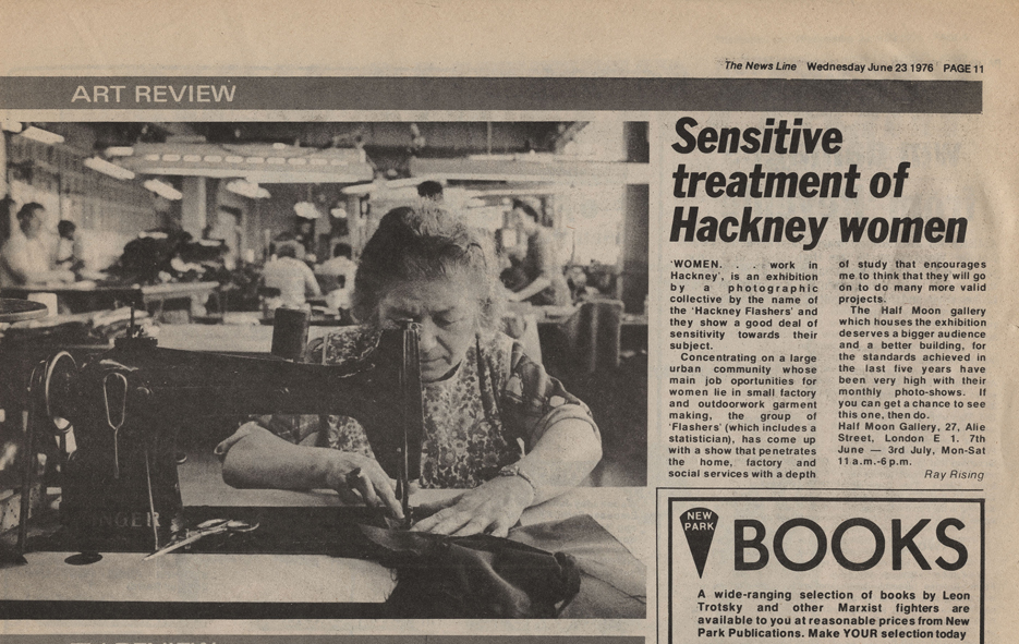 A review of the Women and Work exhibition from The News Line Newspaper in June 1976. The headline reads "Sensistive Treatment of Hackney women", The aritcle reviews the exhibition showed at the Half Moon Gallery. It is illustrated by a photo of a woman at a sewing machine in a garment factory.